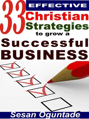 cover image of 33 Effective Christian Strategies to Grow a Successful Business